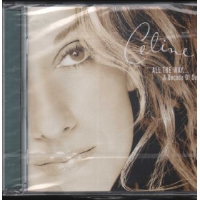Céline Dion CD All The Way A Decade Of Song Columbia –COL 4960942 Sigillato