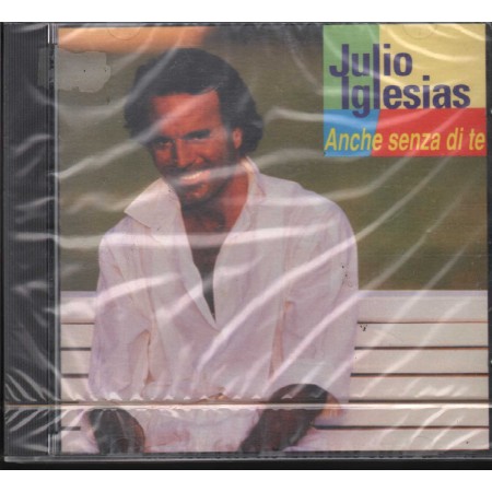 Julio Iglesias CD Anche Senza Di Te Columbia – COL4718352 Sigillato