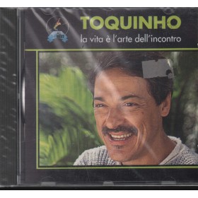 Toquinho CD La Vita È L'Arte Dell'Incontro RCA – 74321156022 Sigillato