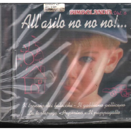 Various CD Bimbolandia - Vol. 6 - All'Asilo No No No Butterfly – BMCD614251 Sigillato