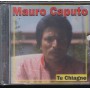 Mauro Caputo CD Tu Chiagne DV More – 6723 Sigillato