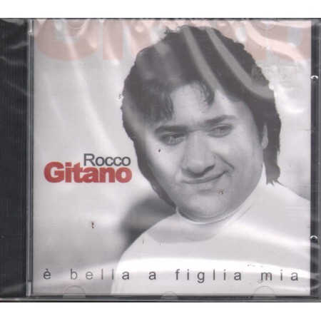 Rocco Gitano CD E' Bella A Figlia Mia Gds – GD91382 Sigillato