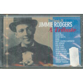 Various MC7 The Songs Of Jimmie Rodgers - A Tribute Music Columbia – 4851894 Sigillata