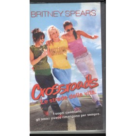 Crossroads - Le Strade Della Vita VHS Britney Spears Univideo - 23765SA Nuovo