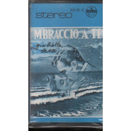 Giulietta Sacco MC7 'Mbraccio A Te!  ‎Zeus Record – ZS78C Sigillata