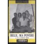 Belle, Ma Povere VHS Dino Risi Univideo - MVGEC04216 Nuovo