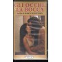 Gli Occhi, La Bocca VHS Marco Bellocchio Univideo - 71137 Sigillato