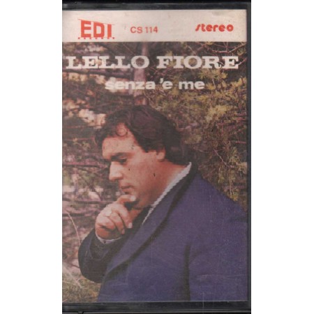 Lello Fiore MC7 Senza 'E Me Edi Records – CS114 Nuova