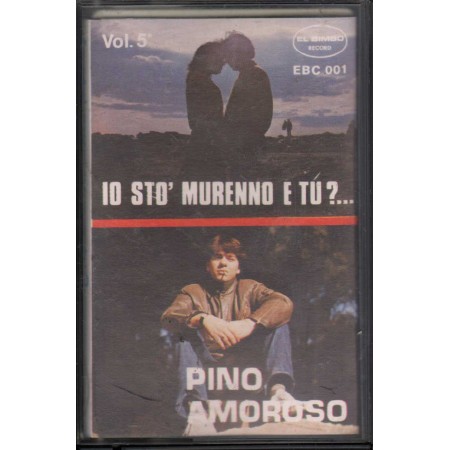 Pino Amoroso MC7 Io Sto' Murenno E Tu El Bimbo Record – EBC001 Nuova