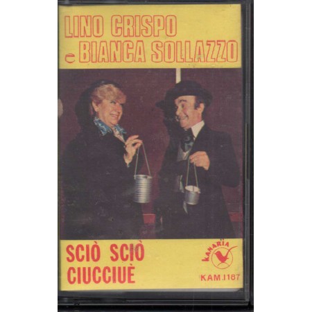 Lino Crispo E Bianca Sollazzo MC7 Scio' Scio' Ciucciuè Kanaria – Kam1187 Nuova