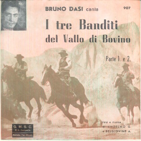 Bruno Dasi Vinile 7" 45 Giri I Tre Banditi Del Vallo Di Bovino Parte 1 e 2 Nuovo