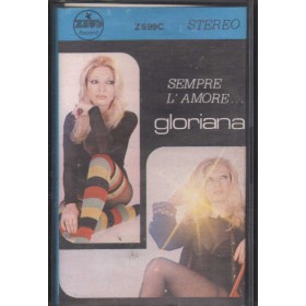 Gloriana MC7 Sempre L'Amore... Zeus Record ‎– ZS99C Nuova