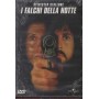 I Falchi Della Notte DVD Bruce Malmuth Universal - 9020319 Sigillato