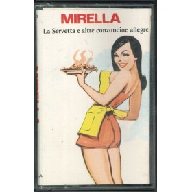 Mirella MC7 Cassette La Servetta E Altre Conzoncine Allegre / C. 587 Nuova