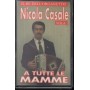 Nicola Casale MC7 A Tutte Le Mamme CR –1024 Sigillato