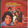 Pop Welcome Vinile 7" 45 giri Call Me In America Cetra ‎– SP1728 Nuovo