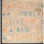 Bangles Vinile 7" 45 giri Walk Like An Egyptian CBS – 6500497 Nuovo