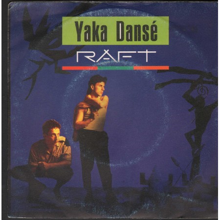 Raft Vinile 7" 45 giri Yaka Dansé Polydor – 8859277 Nuovo