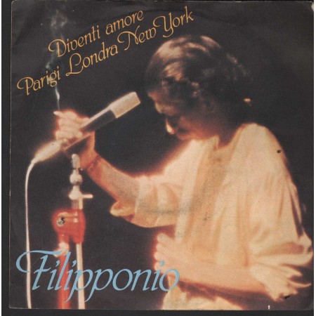 Filipponio Vinile 7" 45 Giri Diventi Amore / Parigi Londra New York CGD10159 Nuovo