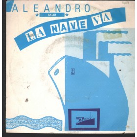 Aleandro Baldi Vinile 7" 45 Giri La Nave Va CGD – CGD10664 Nuovo
