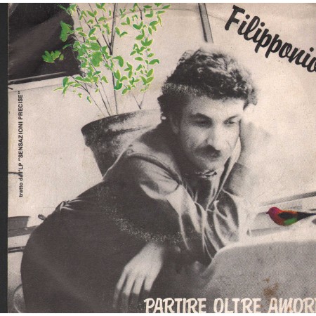 Filipponio Vinile 7" 45 Giri Partire Oltre L'Amore Cetra – SP1735 Nuovo