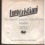 Euro Cristiani Vinile 7" 45 Giri L'Amore È Quando Non C'È Più CGD – CGD10143 Nuovo