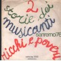 Ricchi E Poveri Vinile 7" 45 Giri Due Storie Dei Musicanti Cetra – SP1606 Nuovo
