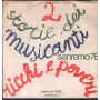 Ricchi E Poveri Vinile 7" 45 Giri Due Storie Dei Musicanti Cetra – SP1606 Nuovo