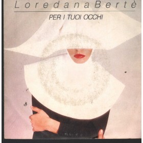 Loredana Bertè Vinile 7" 45 Giri Per I Tuoi Occhi CGD – CGD10418 Nuovo