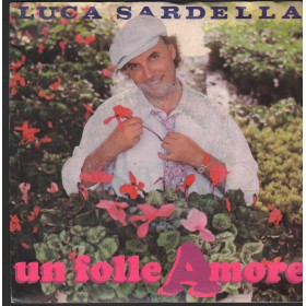 Luca Sardella Vinile 7" 45 Giri Un Folle Amore Green Line – GLNP012 Nuovo
