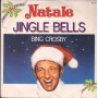 Armstrong - Crosby Vinile 7" 45 Giri Jingle Bells, White Christmas Signal – S774 Nuovo