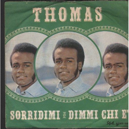 Thomas Vinile 7" 45 Giri Sorridimi / Dimmi Chi E' Style – STMS681 Nuovo