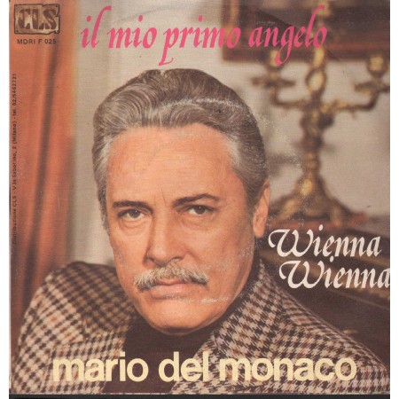 Mario Del Monaco Vinile 7" 45 Giri Il Mio Primo Angelo / Wienna CLS – MDRIF025 Nuovo