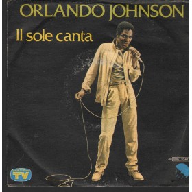 Orlando Johnson Vinile 7" 45 Giri Il Sole Canta EMI – 3C00618472 Nuovo