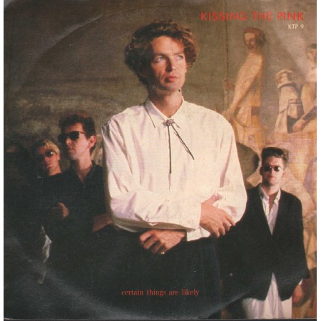 Kissing The Pink Vinile 7" 45 Giri Certain Things Are Likely – ZB41241 Nuovo