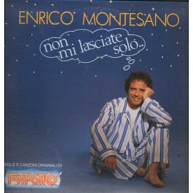 Enrico Montesano Vinile LP Non Mi Lasciate Solo Fonit Cetra – STLP212 Nuovo
