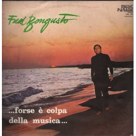Fred Bongusto Lp Vinile Forse È Colpa Della Musica Music Parade Cetra – LEL112 Nuovo