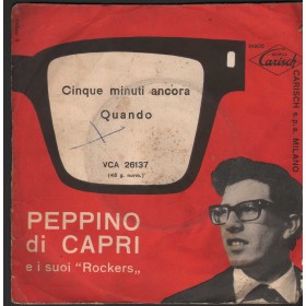 Peppino Di Capri E I Suoi Rockers Vinile 7" 45 Giri Cinque Minuti Ancora / Quando Nuovo