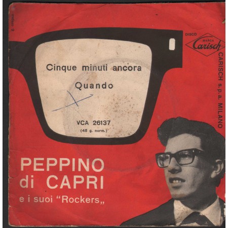 Peppino Di Capri E I Suoi Rockers Vinile 7" 45 Giri Cinque Minuti Ancora / Quando Nuovo