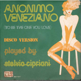 Stelvio Cipriani - 45 giri 7" Anonimo Veneziano (To Be The One You Love) Nuovo