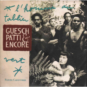 Guesch Patti & Encore Vinile  45giri 7" Fleurs Carnivores Nuovo 5099917369978