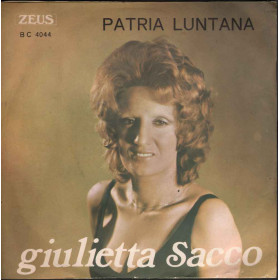 Giulietta Sacco  45giri 7" Patria Luntana / Core Sulitario Nuovo BC4044