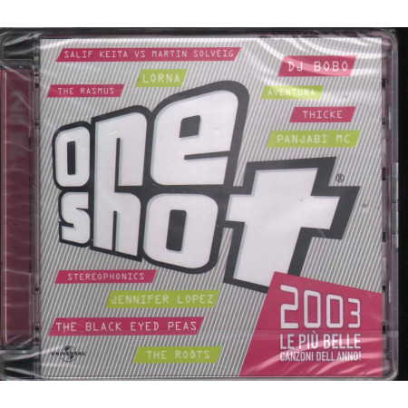 AA.VV. CD One Shot 2003 / Universal 533 362 4 Sigillato 0600753336243