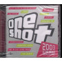 AA.VV. CD One Shot 2003 / Universal 533 362 4 Sigillato 0600753336243