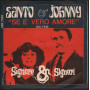 Santo & Johnny Vinile 7" 45giri Si Vive Solo Due / Se E' Vero Amore Volte Nuovo