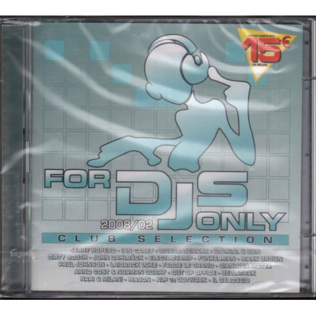 AA.VV. CD For Djs Only 2008/02 Club Selection Sigillato 0600753072622