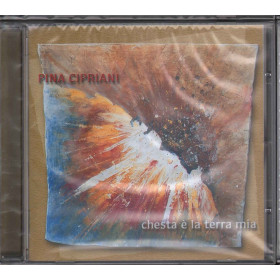 Pina Cipriani CD Chesta E' La Terra Mia Sigillato C.P.S CD 02