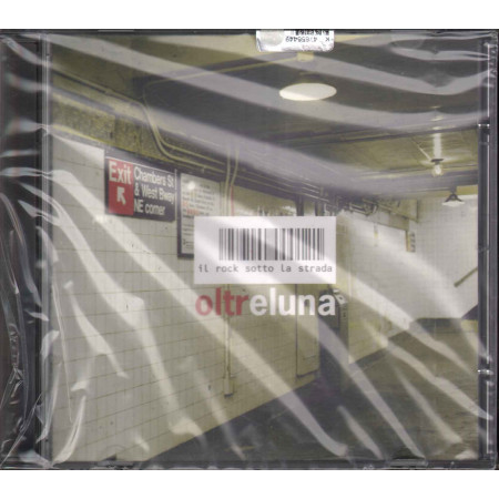 AA.VV. ‎CD Oltreluna Il Rock Sotto La Strada Sigillato 0731454358521