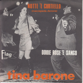 TINA BARONE ‎Vinile 7" 45 giri NOTTE 'E CURTELLO /DDOJE ROSE 'E SANGO Nuovo