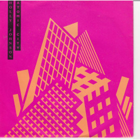 Holly Johnson ‎Vinile 7" 45 giri Atomic City /Beat The System Nuovo 0022925751379